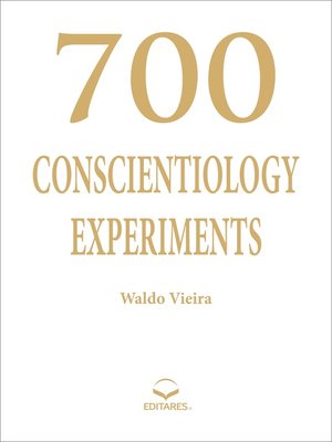 cover image of 700 Conscientiology Experiments